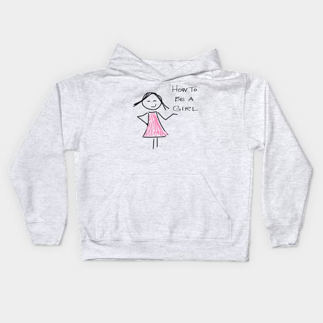 How to be a Girl Logo Kids Hoodie by MARLO MACK